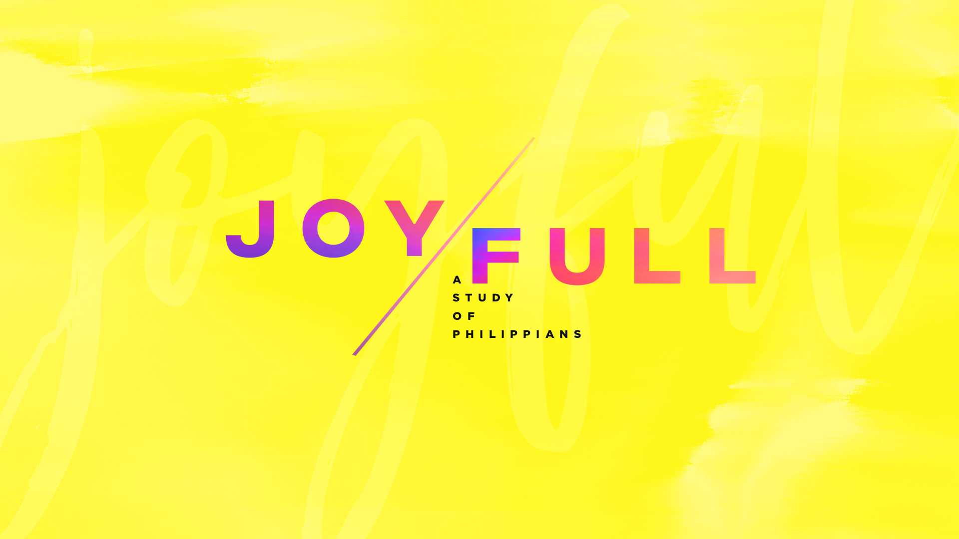 Joy/Full: a Study of Philippians